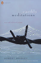 Couverture du livre « Earthly Meditations » de Wrigley Robert aux éditions Penguin Group Us