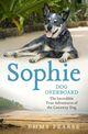 Couverture du livre « Sophie: Dog Overboard » de Pearse Emma aux éditions Hodder And Stoughton Digital