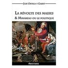 Couverture du livre « La revolte des masses & mirabeau ou le politique » de Ortega Y Gasset aux éditions Omnia Veritas