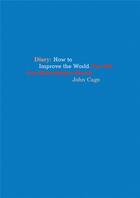 Couverture du livre « John cage diary » de John Cage aux éditions Siglio