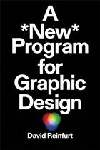 Couverture du livre « A new program for graphic design » de Reinfurt David aux éditions Dap Artbook