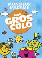 Couverture du livre « Monsieur madame-mon gros colo » de  aux éditions Hachette Jeunesse