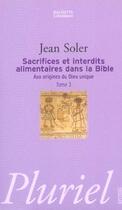 Couverture du livre « Sacrifices Et Interdits Alimentaires Dans La Bible » de Jean Soler aux éditions Pluriel