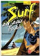 Couverture du livre « SURF EN EAU TROUBLE » de Solet-B aux éditions Livre De Poche Jeunesse