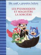Couverture du livre « Les Pyjamasques et Magistère la sorcière » de Romuald aux éditions Gallimard-jeunesse