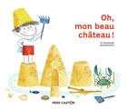 Couverture du livre « Oh, mon beau château ! » de Jo Hoestlandt et Amandine Piu aux éditions Pere Castor
