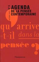 Couverture du livre « Agenda de la pensée contemporaine Tome 5 ; qu'arrive-t-il dans la pensée ? » de Francois Jullien aux éditions Flammarion