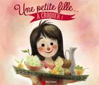 Couverture du livre « Une petite fille... à croquer ! » de Christine Frasseto et Genevieve Godbout aux éditions Pere Castor