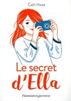 Couverture du livre « Le secret d'Ella » de Cat Howe aux éditions Flammarion Jeunesse