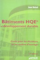 Couverture du livre « Bâtiments hqe et développement durable » de Jean Hetzel aux éditions Afnor