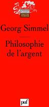 Couverture du livre « Philosophie de l'argent (2e édition) » de Georg Simmel aux éditions Puf