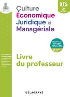 Couverture du livre « Culture economique, juridique et manageriale (cejm) 2e annee bts (2021) - pochette - livre du profes » de Deltombe/Foray/Haury aux éditions Delagrave