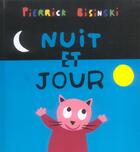 Couverture du livre « Nuit et jour » de Bisinski Pierrick aux éditions Ecole Des Loisirs