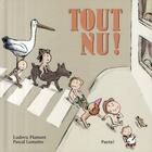 Couverture du livre « Tout nu » de Lemaitre Pascal / Fl aux éditions Ecole Des Loisirs