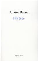 Couverture du livre « Phrères » de Claire Barre aux éditions Robert Laffont