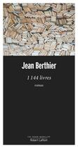 Couverture du livre « 1144 livres » de Jean Berthier aux éditions Robert Laffont