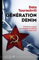 Couverture du livre « Génération denim » de Dato Tourachvili aux éditions Robert Laffont