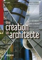 Couverture du livre « Une creation , une architecture » de  aux éditions Crdp De Poitiers