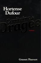 Couverture du livre « Capitaine Dragée » de Hortense Dufour aux éditions Grasset