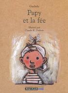 Couverture du livre « Papy et la fee » de Gudule aux éditions Grasset Jeunesse