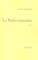 Couverture du livre « Le perfectionniste » de Laure Buisson aux éditions Grasset Et Fasquelle
