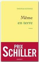 Couverture du livre « Même en terre » de Thomas Sandoz aux éditions Grasset