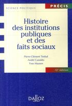 Couverture du livre « Histoire des institutions publiques et des faits sociaux (12e édition) » de Timbal/Castaldo aux éditions Dalloz