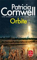 Couverture du livre « Orbite » de Patricia Cornwell aux éditions Le Livre De Poche