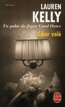 Couverture du livre « Coeur volé » de Kelly-L aux éditions Le Livre De Poche