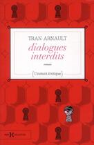 Couverture du livre « Dialogues interdits » de Arnault Tran aux éditions Hors Collection