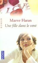 Couverture du livre « Une Fille Dans Le Vent » de Haran Maeve aux éditions Pocket