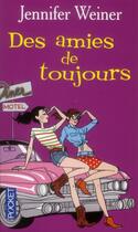 Couverture du livre « Des amies de toujours » de Jennifer Weiner aux éditions Pocket