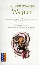 Couverture du livre « La controverse Wagner » de  aux éditions Pocket