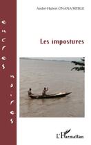 Couverture du livre « Les impostures » de Andre-Hubert Onana Mfege aux éditions Editions L'harmattan