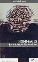 Couverture du livre « Hommages - la tradition discontinue » de Jean-Louis Deotte aux éditions Editions L'harmattan