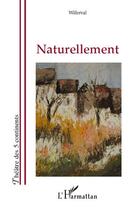 Couverture du livre « Naturellement » de Willerval aux éditions L'harmattan
