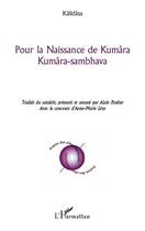 Couverture du livre « Pour la naissance de Kumâra ; Kumâra-sambhava » de Kalidasa aux éditions Editions L'harmattan