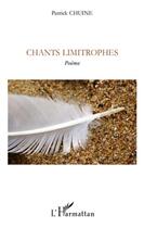 Couverture du livre « Chants limitrophes ; poème » de Patrick Chuine aux éditions L'harmattan