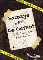 Couverture du livre « Saccage et finis ce carnet ! - le detruire sera ta creation, le finir sera une revelation. complete » de Thims Rick aux éditions Books On Demand