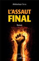 Couverture du livre « L'assaut final » de Abdoulaye Seydi aux éditions L'harmattan