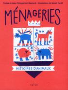 Couverture du livre « Ménageries » de Jean-Philippe Baril Guerard et Benoit Tardif aux éditions Naive