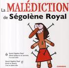 Couverture du livre « La malédiction de Ségolène Royal » de Krassinsky-Jp aux éditions Carabas