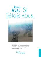 Couverture du livre « Si j'etais vous, » de Avau Roger aux éditions Jets D'encre