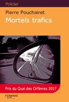 Couverture du livre « Mortels trafics » de Pierre Pouchairet aux éditions Feryane