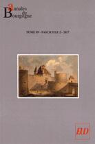 Couverture du livre « Annales de Bourgogne Tome 89/2 : 2017 » de Dominique Le Page aux éditions Pu De Dijon