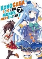 Couverture du livre « KonoSuba: sois béni monde merveilleux ! Tome 7 » de Natsume Akatsuki et Masahito Watari aux éditions Meian