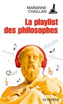 Couverture du livre « La playlist des philosophes » de Marianne Chaillan aux éditions Le Passeur