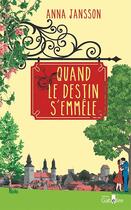 Couverture du livre « Quand le destin s'emmêle » de Anna Jansson aux éditions Gabelire