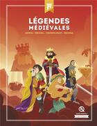 Couverture du livre « Légendes médiévales ; Arthur, Perceval, Tristan & Iseult, Mélusine » de Bruno Wennagel aux éditions Quelle Histoire