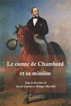 Couverture du livre « Le comte de Chambord et sa mission » de Benoit Courtin aux éditions Via Romana